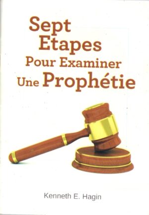 Sept Étapes Pour Examiner Une Prophétie