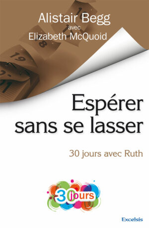 Espérer sans se lasser [Broché] 30 jours avec Ruth