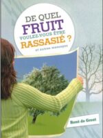 De Quel Fruit Voulez-Vous Être Rassasié ?