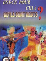 Est-ce pour cela qu'ils sont morts?