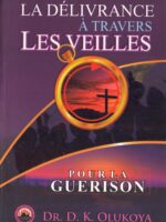 LA DÉLIVRANCE À TRAVERS LES VEILLES: POUR LA GUÉRISON