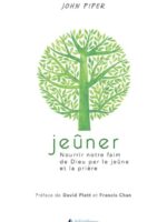 Jeûner: Nourrir notre faim de Dieu par le jeûne et la prière