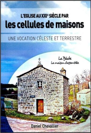 L’Eglise au XXIe Siècle Par les Cellules de Maisons