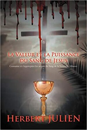La valeur et la Puissance du Sang de Jésus