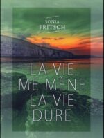 La Vie me mène la vie dure