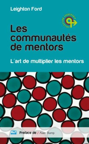 Les communautés de mentors, l'art de multiplier les mentors