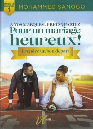 A vos marques... Prêts? Partez Pour un mariage heureux! Prendre un bon départ