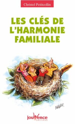 Les clés de l'harmonie familiale