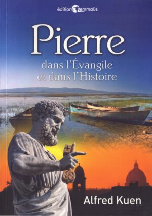 Pierre dans l'Évangile et dans l'Histoire