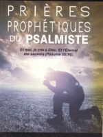 PRIÈRES PROPHÉTIQUES DU PSALMISTE