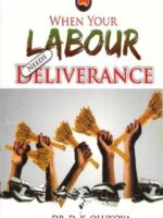 When Your Labour Needs Deliverance