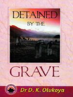 Detained by the grave