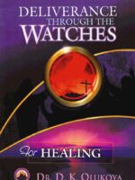 Deliverance Through the Watches for Healing