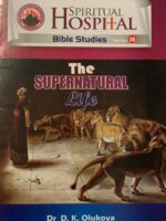 SPIRITUAL HOSPITAL-THE SUPERNATURAL LIFE (BIBLE STUDIES SERIES 36)