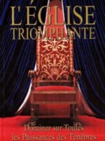 L’Église Triomphante: Dominer sur toutes les puissances des ténèbres
