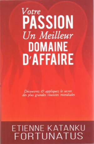 Votre passion un meilleur domaine d'affaire