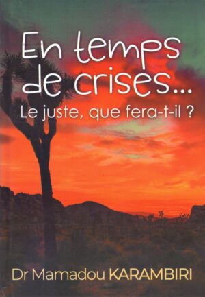 En temps de crise le juste que fera t’il?