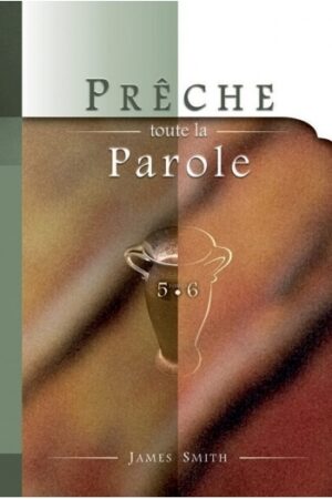 PRÊCHÉ TOUTE LA PAROLE TOMES 5 ET 6