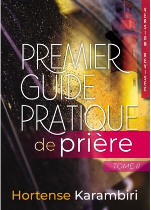 Premier guide pratique de prière tome 2