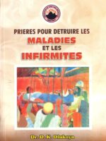 Prières Pour Détruire Les Maladies et Les Infirmités