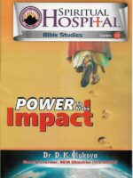 SPIRITUAL HOSPITAL BIBLE STUDIES–POWER TO MAKE IMPACT (Bible Studies 31)