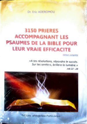 3150 Prières accompagnant les Psaumes de la Bible pour leur Vraie efficacité