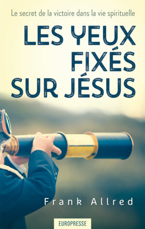 Les yeux fixés sur Jésus