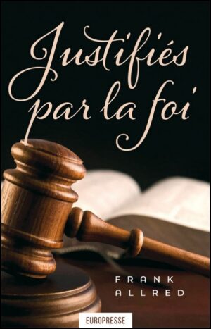 Justifiés par la Foi