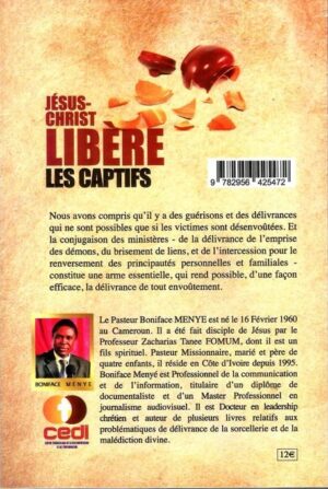JESUS-CHRIST, Libère Les Captifs: L'autorité De L'église Pour Briser L'envoûtement