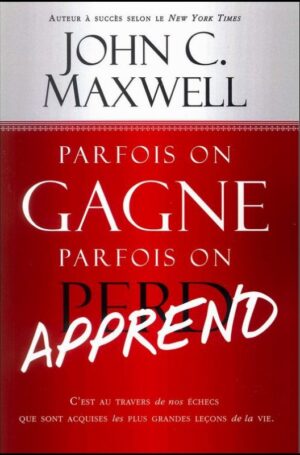 Parfois on gagne parfois on apprend