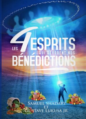 LES 4 ESPRITS QUI DEVORENT NOS BENEDICTIONS