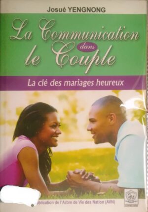 La Communication dans le Couple: La clé des mariages heureux