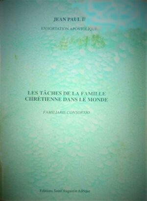Les Tâches de la Famille Chrétienne dans le Monde