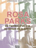 Rosa Parks. De l’arrière d’un bus au devant de la scène