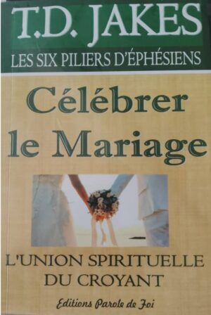 Célébrer le mariage: L'union spirituelle du croyant