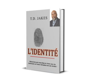 L'identité: Découvrez qui vous êtes et vivez une vie motivante où votre véritable but est révélé
