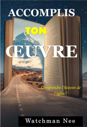Accomplis ton œuvre : Comprendre l'histoire dans l'église