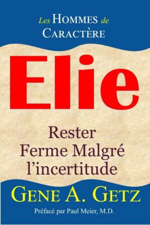 Les hommes de caractère : Elie