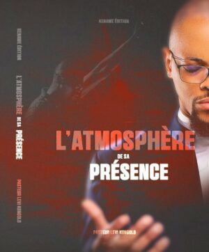L'ATMOSPHÈRE DE SA PRÉSENCE
