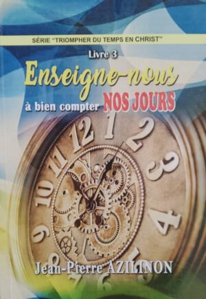 Livret 3: Enseigne-nous à bien compter nos jours