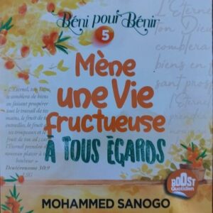 Mène une vie fructueuse à tous égards - Béni pour Bénir 5