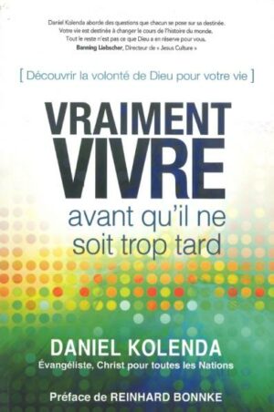 Vraiment vivre; Avant qu'il ne soit trop tard