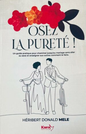 OSEZ LA PURETÉ