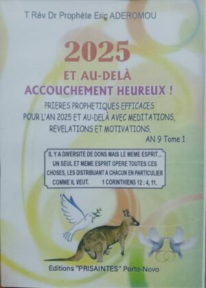 2025 et au-delà: Accouchement heureux !