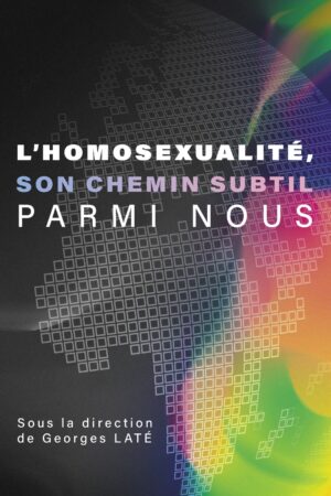 L'Homosexualité, son chemin subtil parmi nous