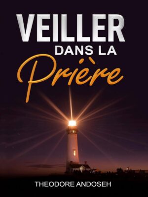 Veiller dans la prière