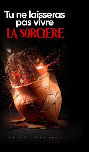TU NE LAISSERAS PAS VIVRE LA SORCIÈRE